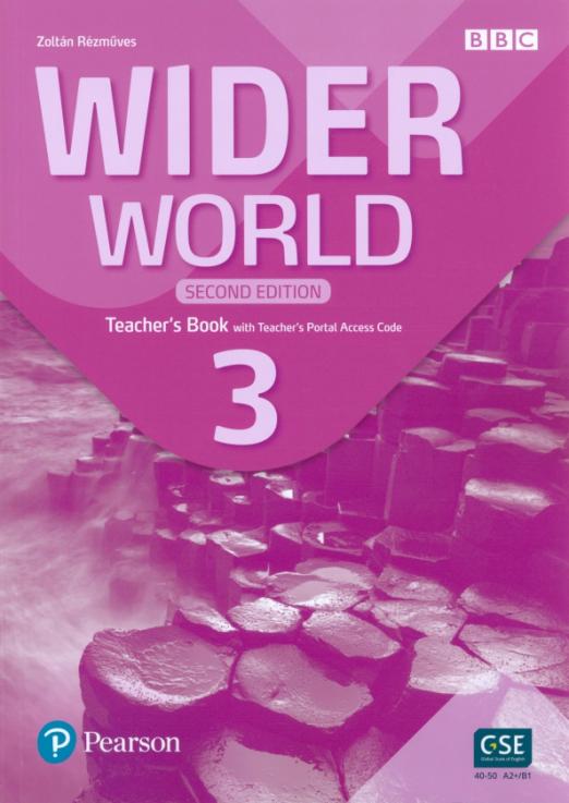 Wider World (Second Edition) 3 Teacher's Book with Teacher's  Portal Access Code / Книга для учителя с онлайн кодом
