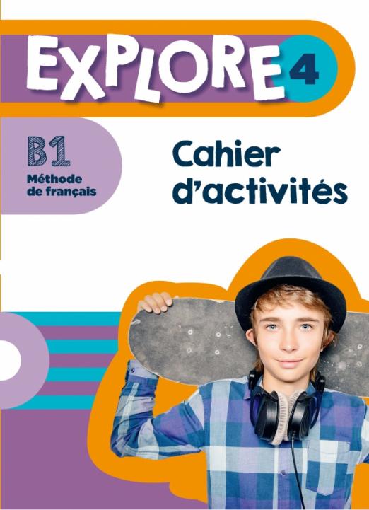 Explore 4 B1 Cahier d'activits   Parcours digital Рабочая тетрадь