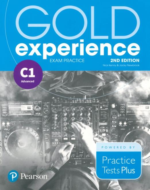 Gold Experience (2nd Edition) Exam Practice C1 Advanced Practice Tests Plus / Пособие для подготовки к экзамену