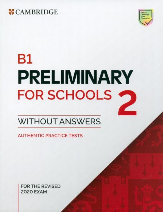 B1 Preliminary for Schools 2 for the Revised 2020 Exam Student's Book without Answers / Учебник без ответов