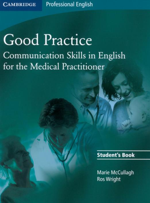 Good Practice Communication Skills in English for the Medical Practitioner Student's Book