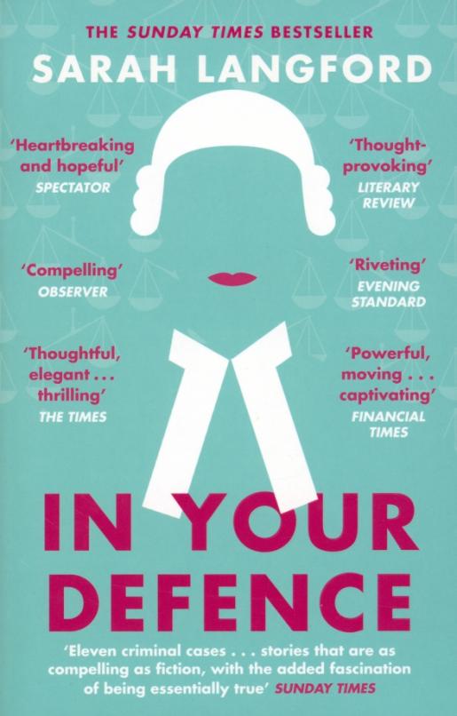 In Your Defence True Stories of Life and Law