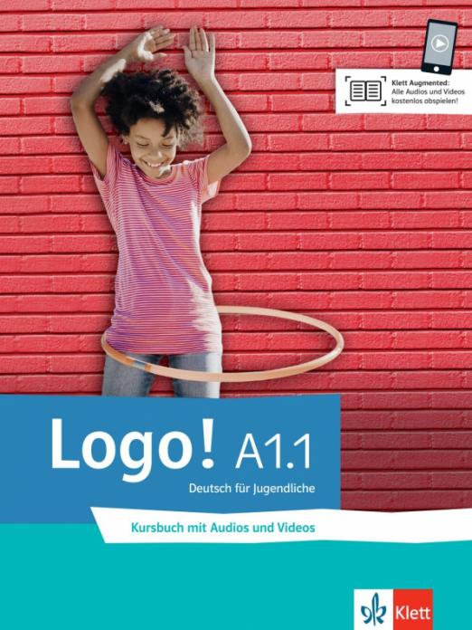 Logo! A1.1. Kursbuch mit Audios und Videos Учебник + аудио + видео Часть 1