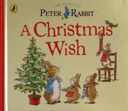 A Peter Rabbit Tale. A Christmas Wish