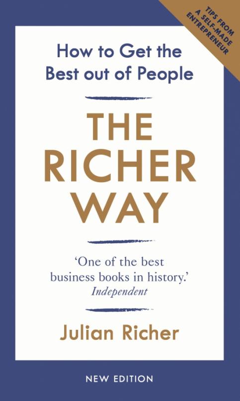 The Richer Way. How to Get the Best Out of People