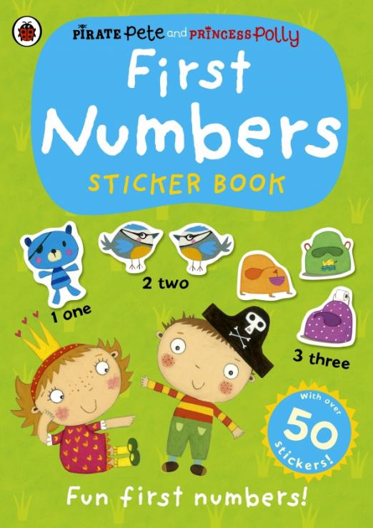 First Numbers. A Pirate Pete and Princess Polly sticker activity book