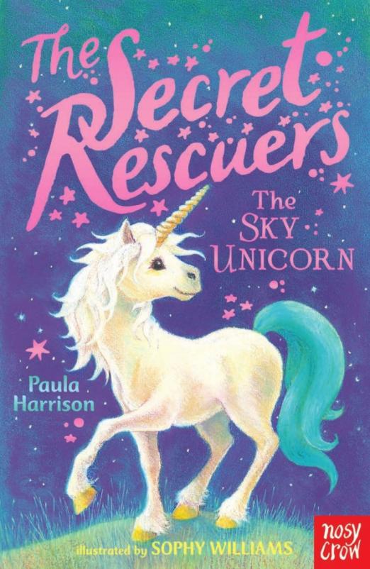 The Sky Unicorn The Secret Rescuers