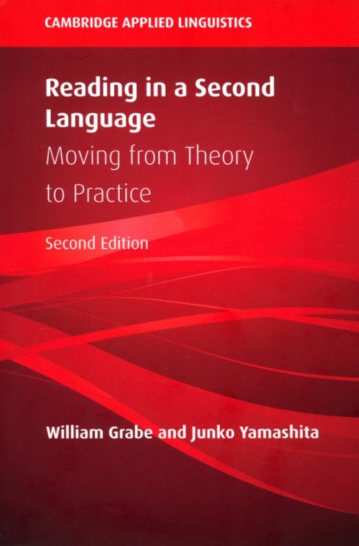 Reading in a Second Language. Moving from Theory to Practice. 2nd Edition