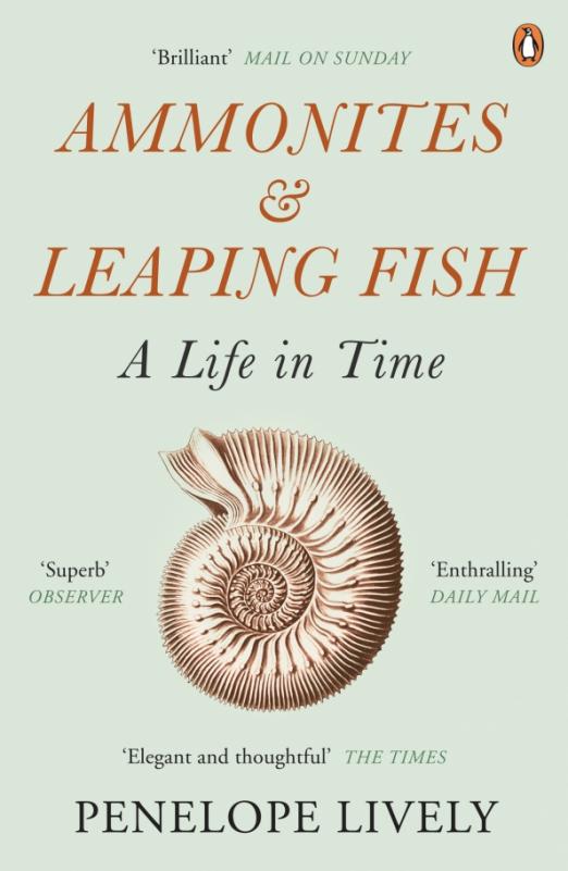 Ammonites and Leaping Fish. A Life in Time