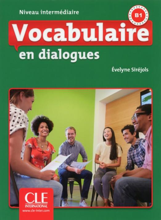 Vocabulaire en dialogues. Niveau intermédiaire. B1 + CD