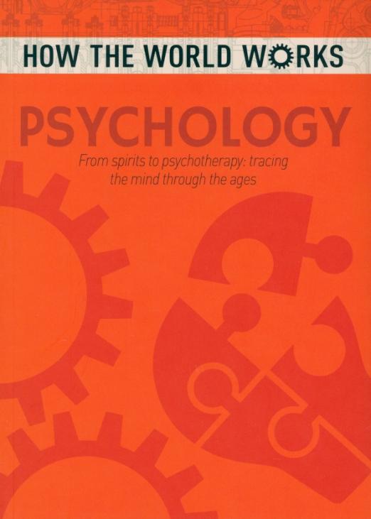 Psychology. From spirits to psychotherapy, tracing the mind through the ages