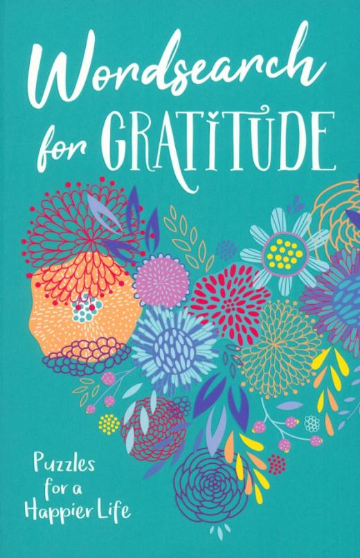 Wordsearch for Gratitude. Puzzles for a happier life