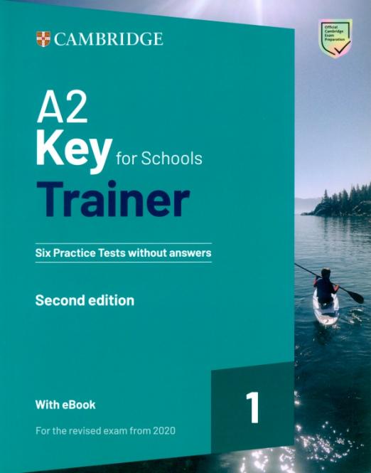 A2 Key for Schools Trainer 1 (2nd Edition) Six Practice Tests without Answers +Audio Download+ eBook