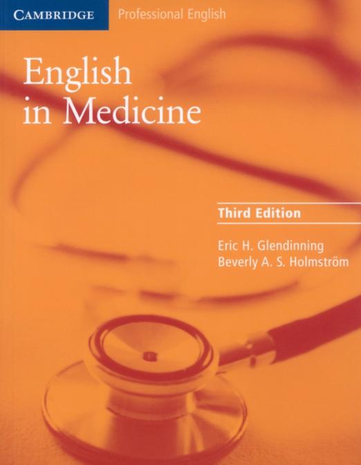 English in Medicine. 3rd Edition. A Course in Communication Skills