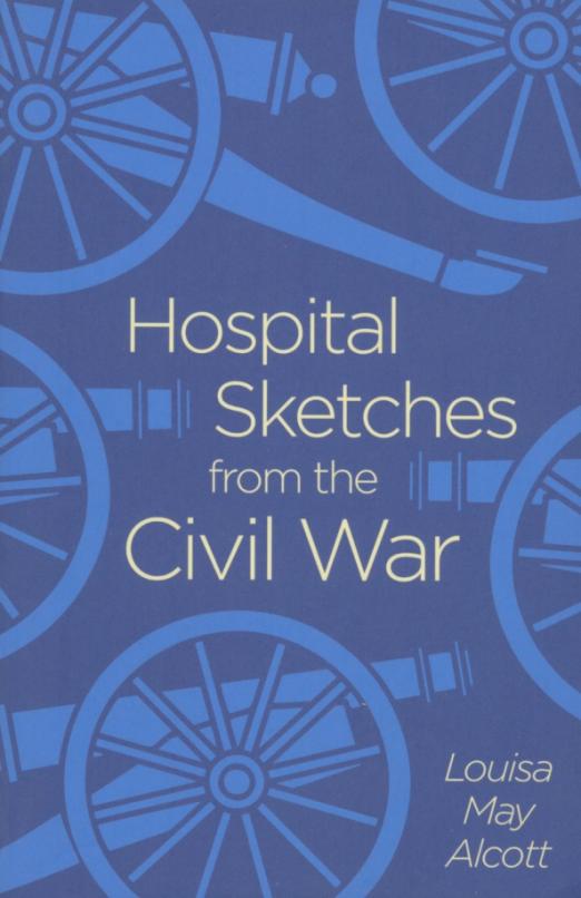 Hospital Sketches from the Civil War