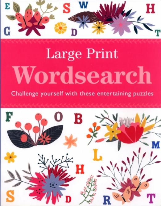 Large Print Wordsearch. Challenge Yourself with These Entertaining Puzzles
