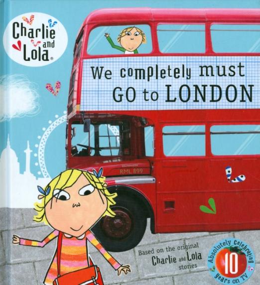 Charlie and Lola. We Completely Must Go to London