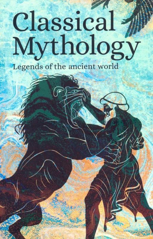 Classical Mythology. Legends of the Ancient World
