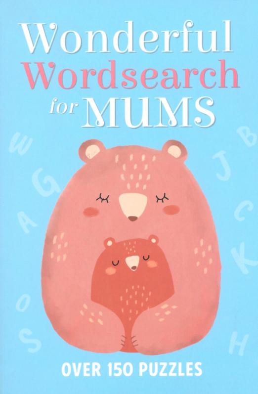 Wonderful Wordsearch for Mums. Over 150 Puzzles