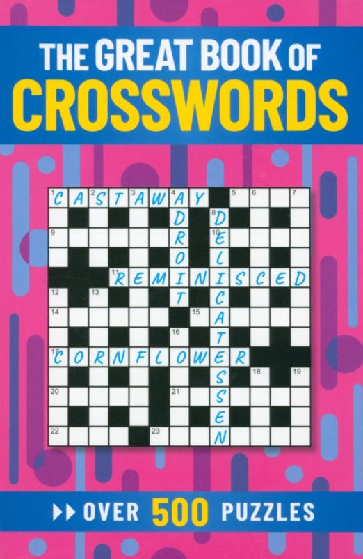The Great Book of Crosswords. Over 500 Puzzles