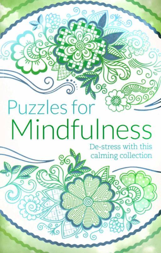 Puzzles for Mindfulness. De-stress with this calming collection