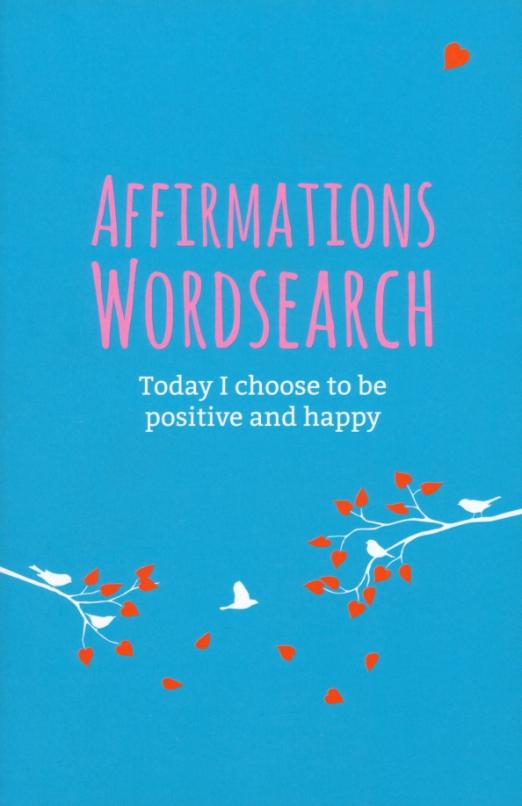 Affirmations Wordsearch Book. Today I Choose to Be Positive and Happy