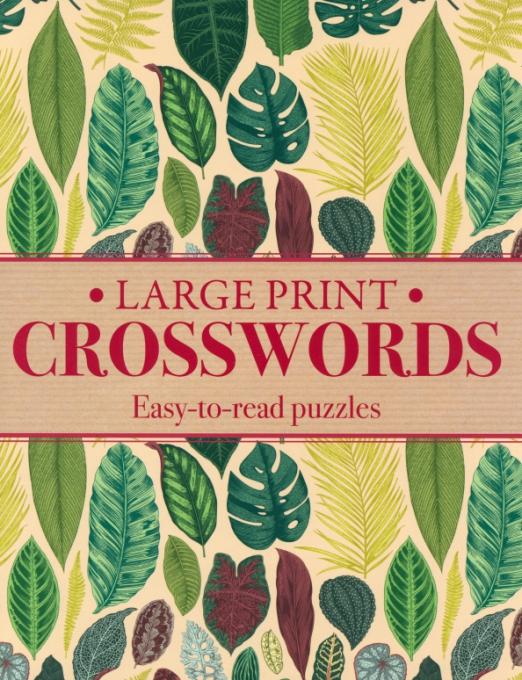Large Print Crosswords. Easy-to-Read Puzzles
