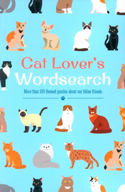 Cat Lover's Wordsearch. More than 100 Themed Puzzles about our Feline Friends