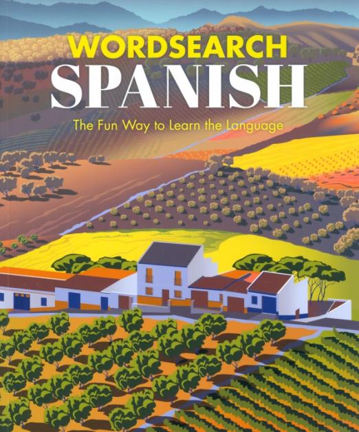 Wordsearch Spanish. The Fun Way to Learn the Language