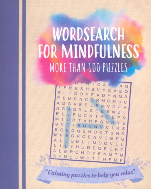 Wordsearch for Mindfulness. More than 200 Puzzles