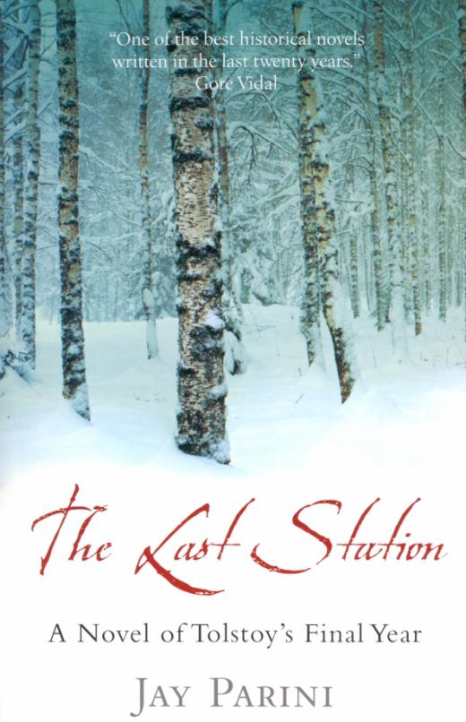 The Last Station. A Novel of Tolstoy's Final Year