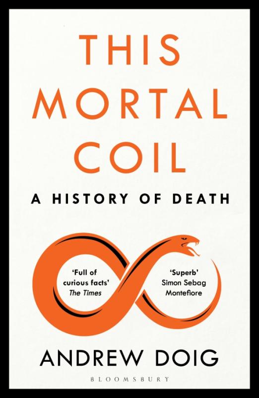 This Mortal Coil. A History of Death
