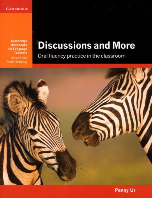 Discussions and More. Oral Fluency Practice in the Classroom. 2nd Edition