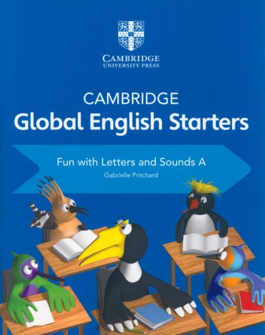 Cambridge Global English Starters Fun with Letters and Sounds A / Буквы и звуки