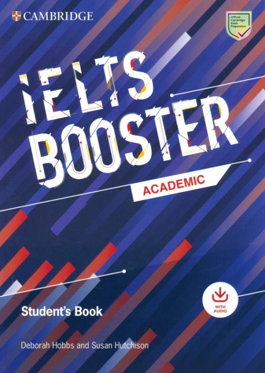 Cambridge English Exam Boosters. IELTS Booster Academic. Student's Book with Answers with Audio