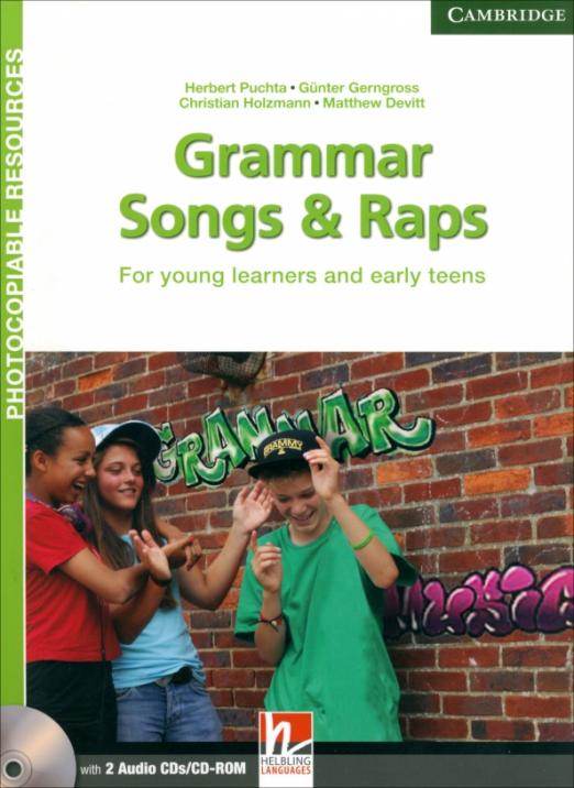 Grammar Songs and Raps. For Young Learners and Early Teens. Teacher's Book with 2 Audio CDs