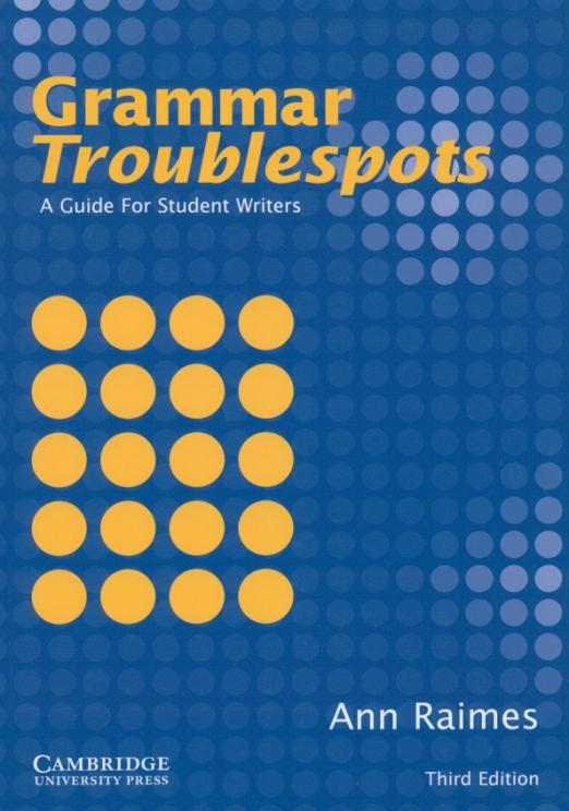 Grammar Troublespots. A Guide for Student Writers