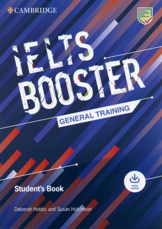 Cambridge English Exam Boosters. IELTS Booster General Training Student's Book with Answers + Audio