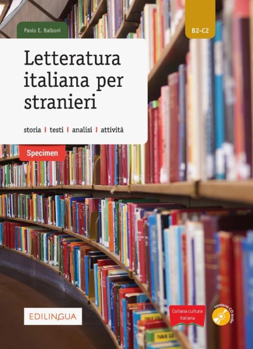 Letteratura italiana per stranieri. Storia, testi, analisi, attivita. Livello B2-C2 + audio CD