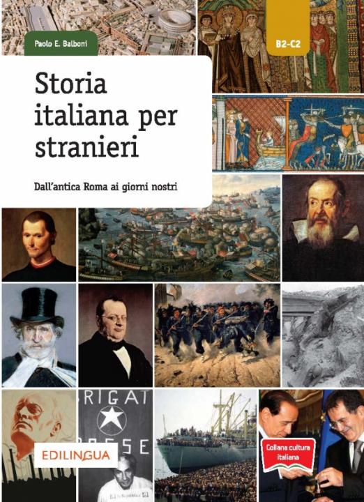 Storia italiana per stranieri. Dall’antica Roma ai giorni nostri. Livello B2-C2