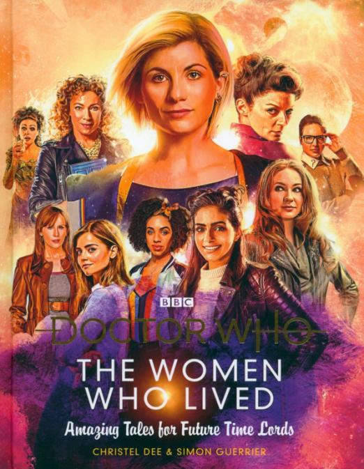 Doctor Who. The Women Who Lived. Amazing Tales for Future Time Lords