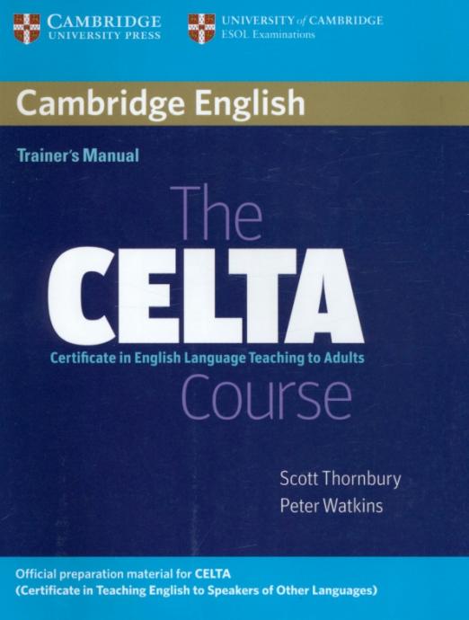 The CELTA Course. Trainer's Manual