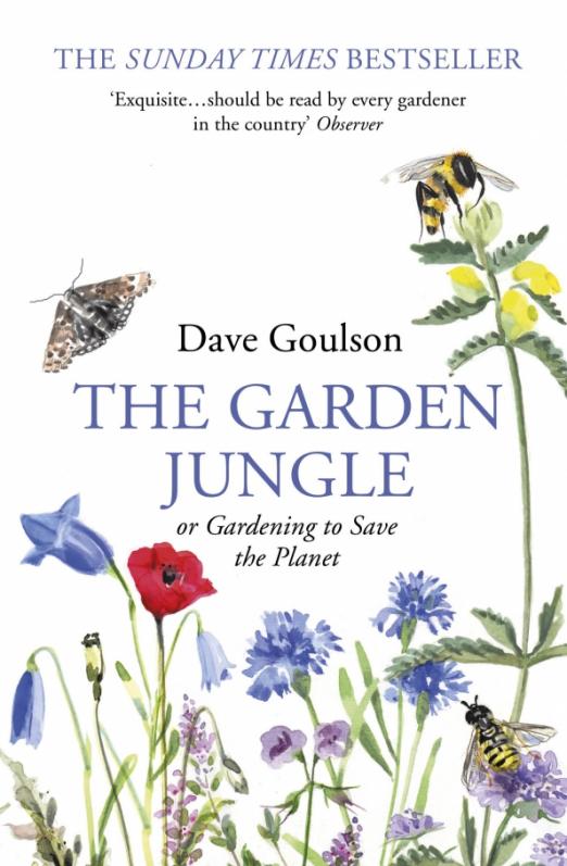 The Garden Jungle or Gardening to Save the Planet