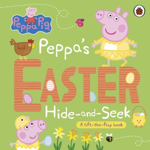 Peppa's Easter Hide and Seek. A lift-the-flap book