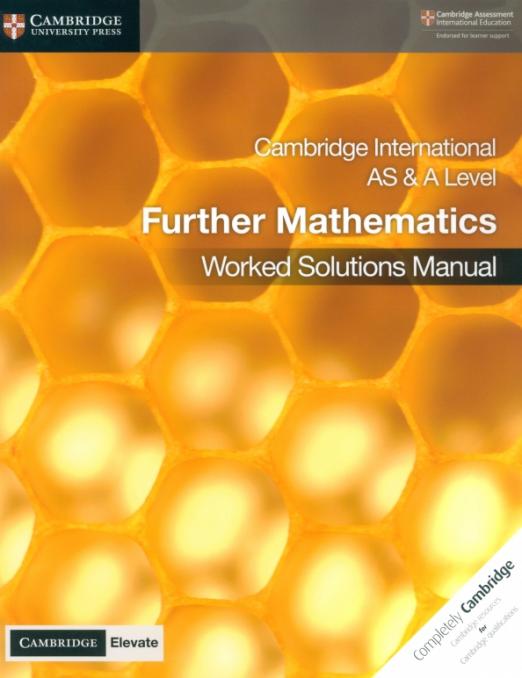 Cambridge International AS & A Level Further Mathematics. Worked Solutions Manual with Digital Acces / Готовые решения + онлайн-доступ