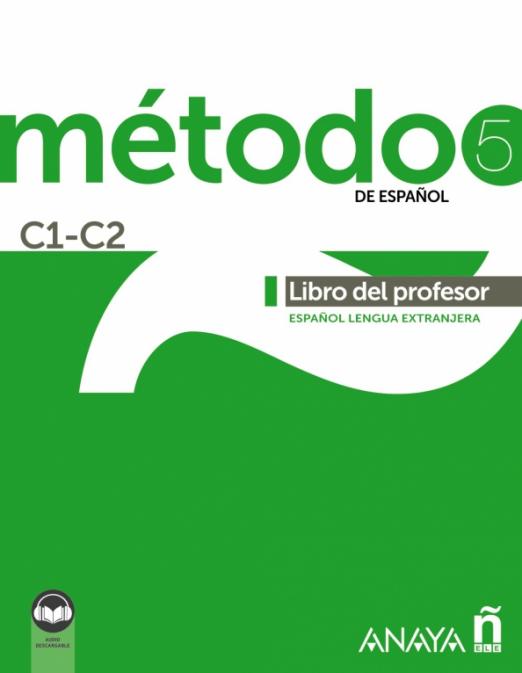 Método 5 de español. C1-C2. Libro del profesor / Книга для учителя