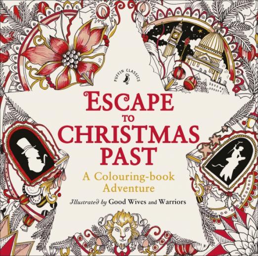 Escape to Christmas Past A Colouring Book Adventure