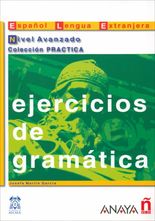 Ejercicios de gramatica. Nivel Avanzado / Сборник упражнений по грамматике с ответами