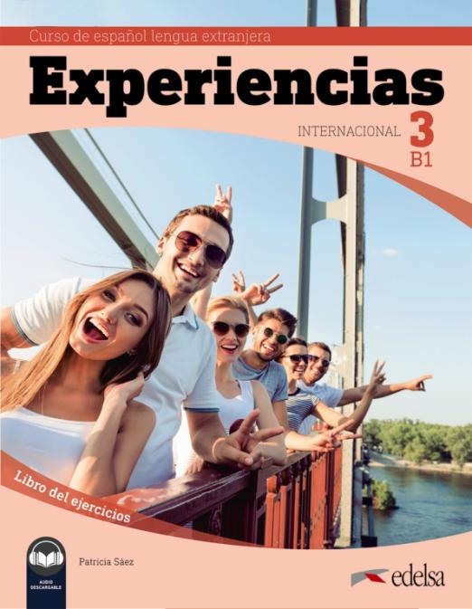 Experiencias Internacional 3 B1. Libro de ejercicios / Рабочая тетрадь