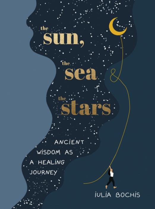 The Sun, the Sea and the Stars. Ancient wisdom as a healing journey